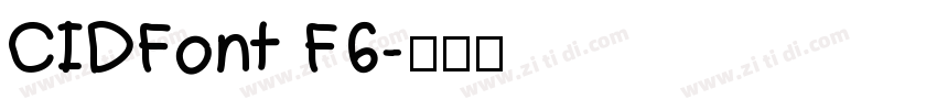 CIDFont F6字体转换 CIDFont F6字体转换